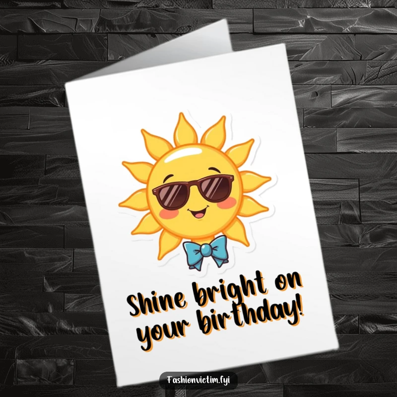 Funny Free Printable Birthday Card: A cheerful sun character wearing sunglasses and a tiny bowtie, radiating happiness.
