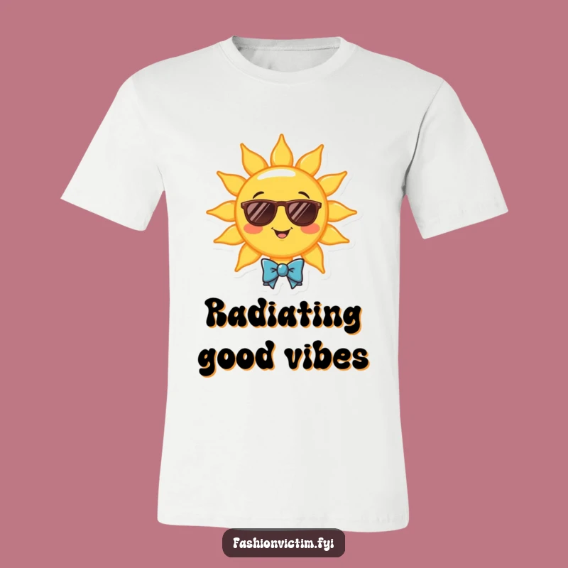 Funny Sunny Vibes T-Shirt - Hilarious & Cool Style for All!